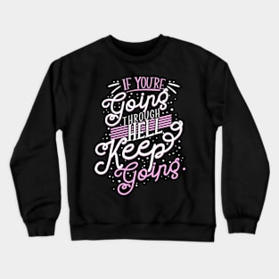 'Keep Going' Cancer Awareness Shirt Crewneck Sweatshirt